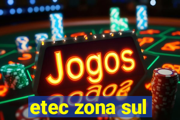 etec zona sul